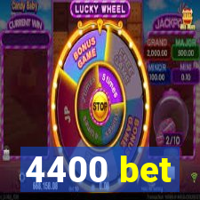 4400 bet